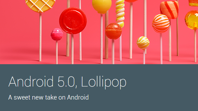 Android 5.0 Lollipop the Material Android Version- Details Android 5.0 Lollipop