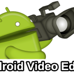 Best Android Video Editing Apps – Video Editor for Android Smartphone